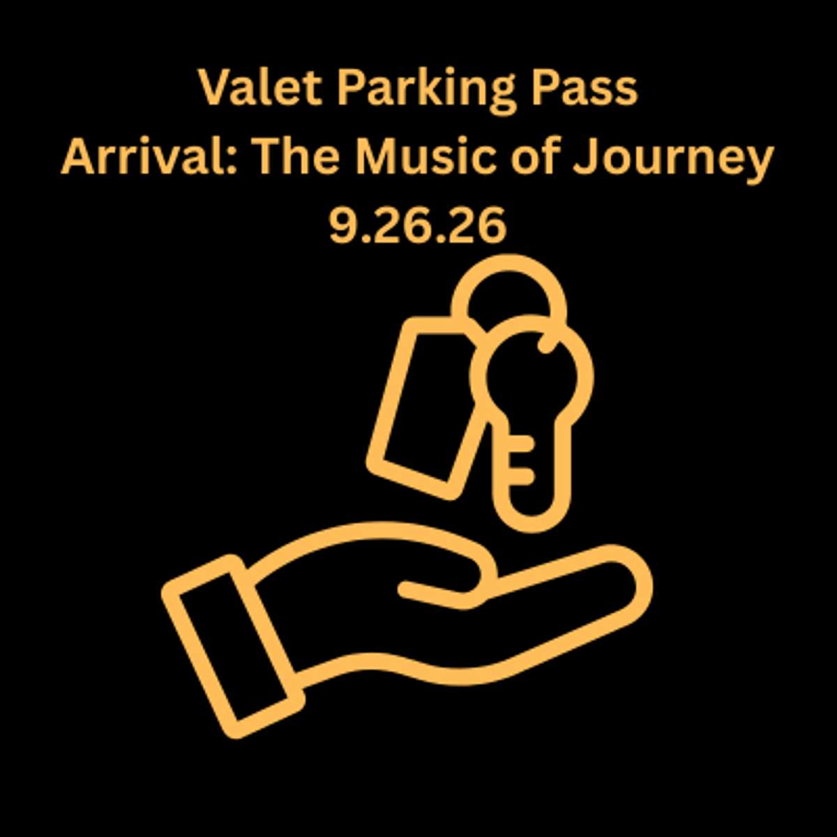 Valet Parking – ARRIVAL: The Music of Journey