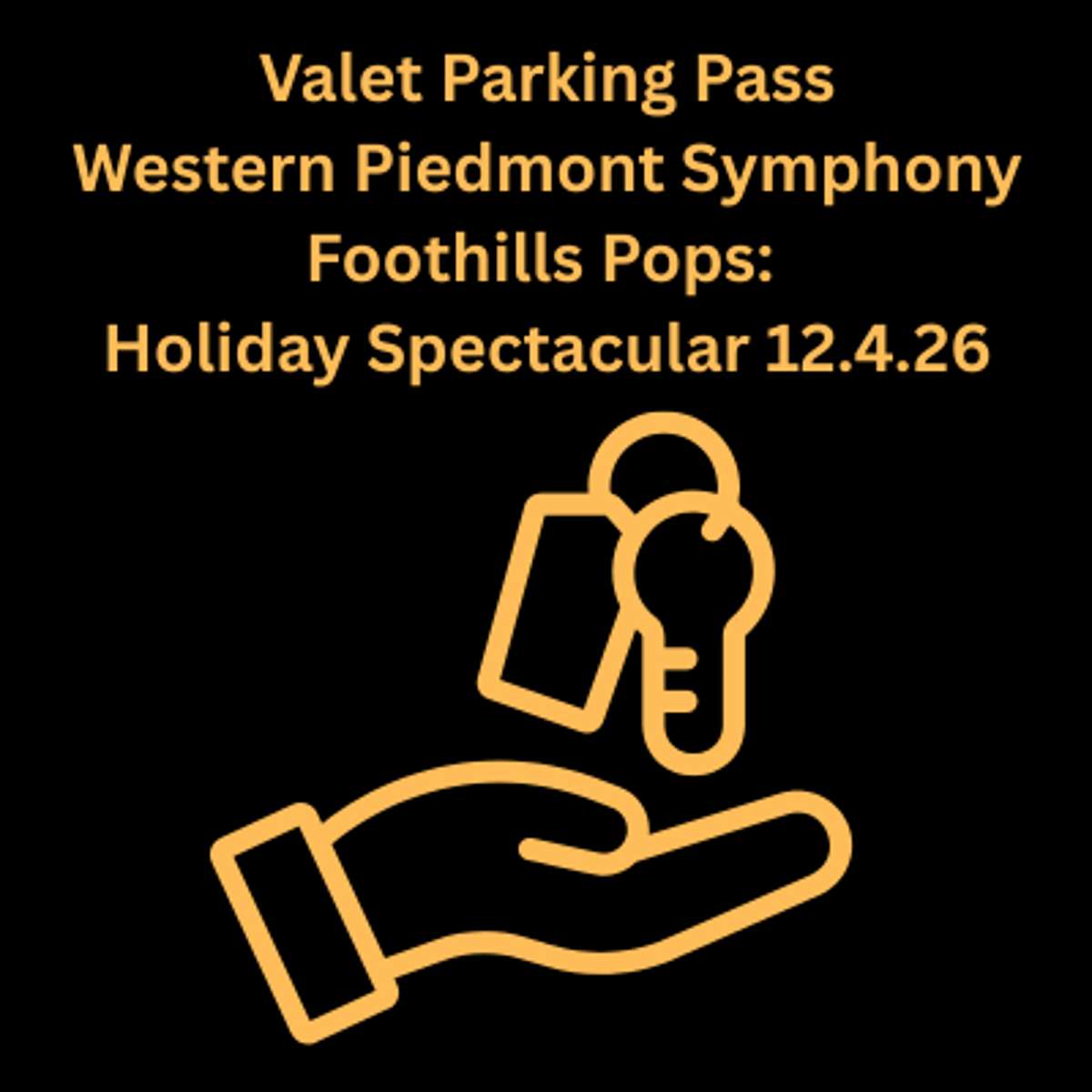 Valet Parking – Western Piedmont Symphony Foothills Pops: Holiday Spectacular 12.4.26