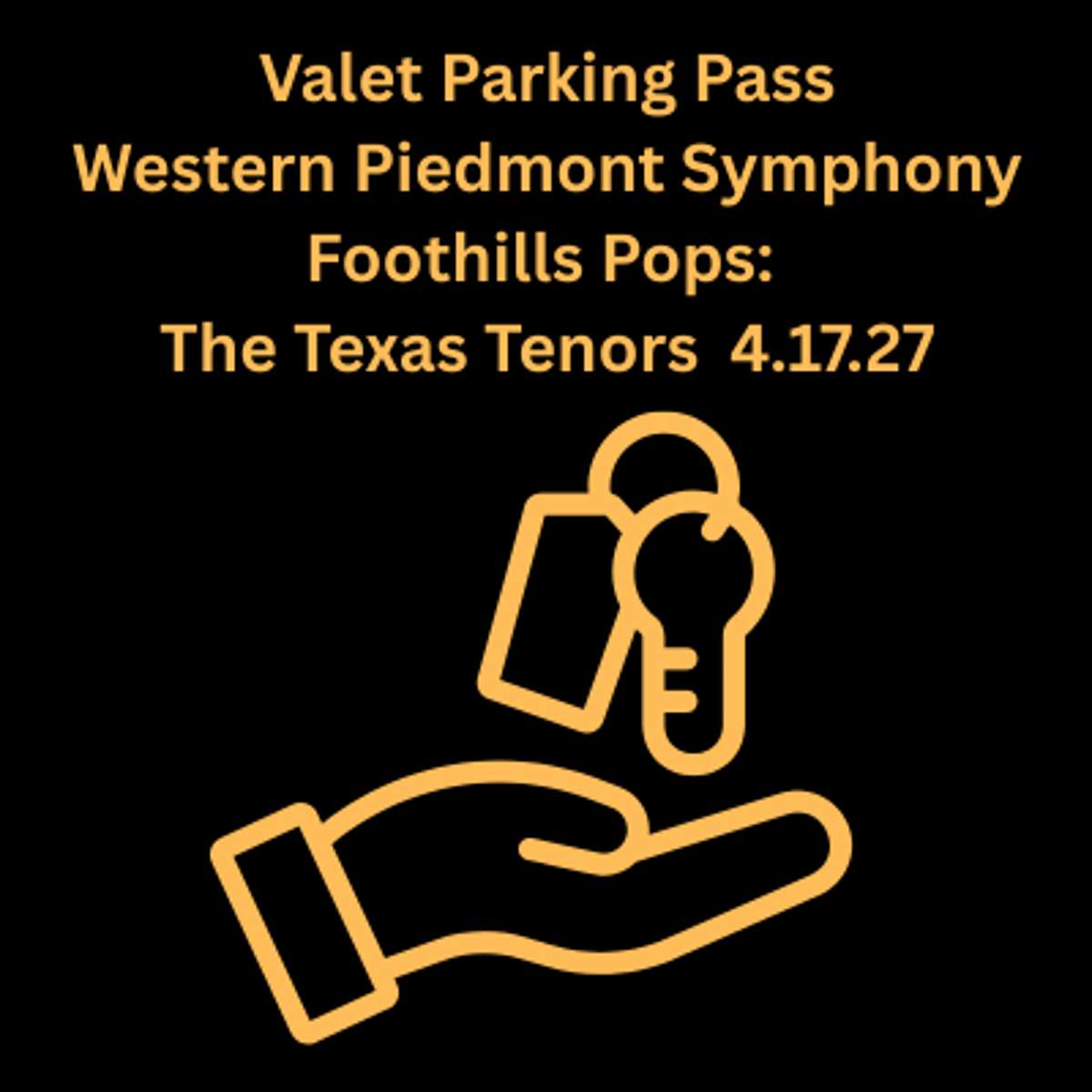 Valet Parking – Western Piedmont Symphony Foothills Pops: The Texas Tenors 4.17.27